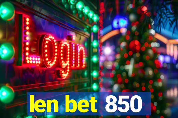 len bet 850